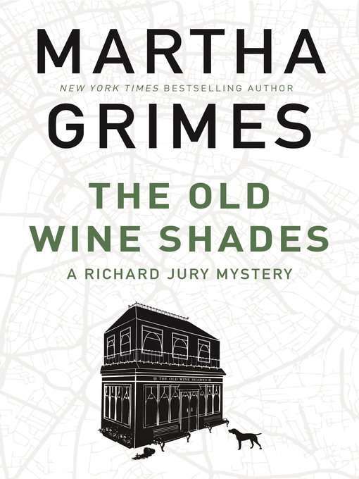 Title details for The Old Wine Shades by Martha Grimes - Available